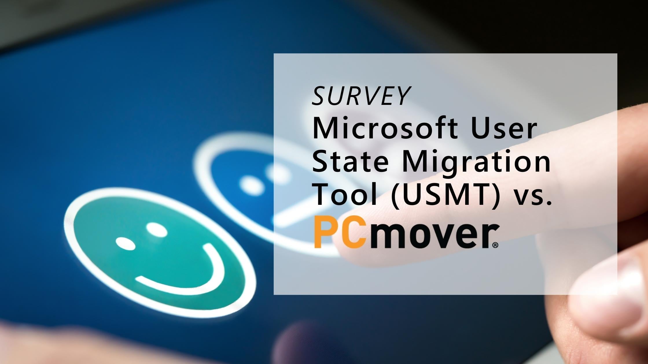 Survey of IT professionals finds they prefer PCmover Enterprise over